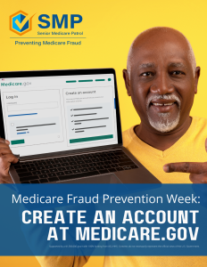 A man smiles while holding a laptop displaying a login page. Text promotes Medicare Fraud Prevention Week and encourages creating an account at medicare.gov.