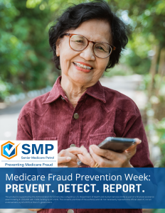 Woman smiling holding a phone with the text Medicare Fraud Prevention Week: Prevent, Detect, Report.