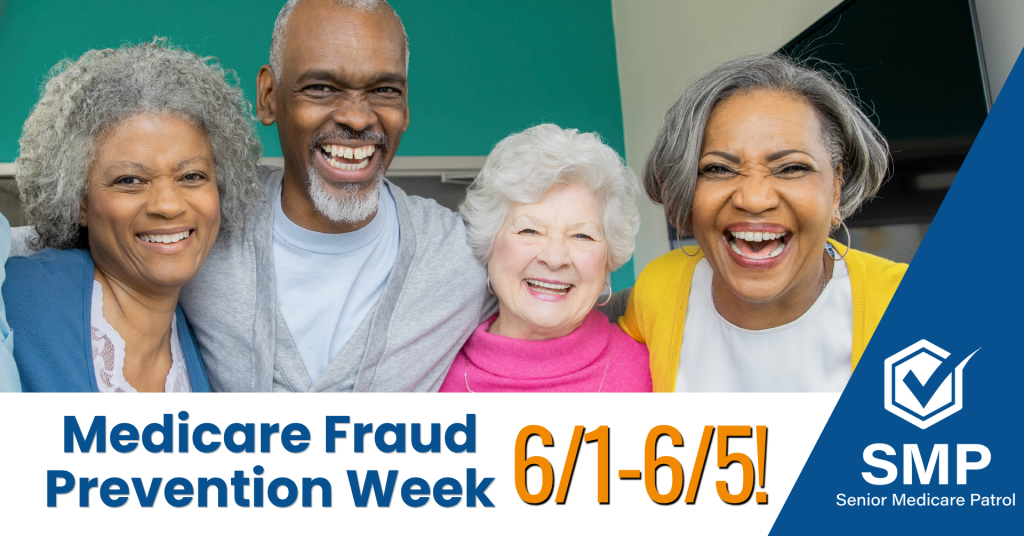 A group of people smile above a note that says Medicare Fraud Prevention Week 6/1 to 6/5.